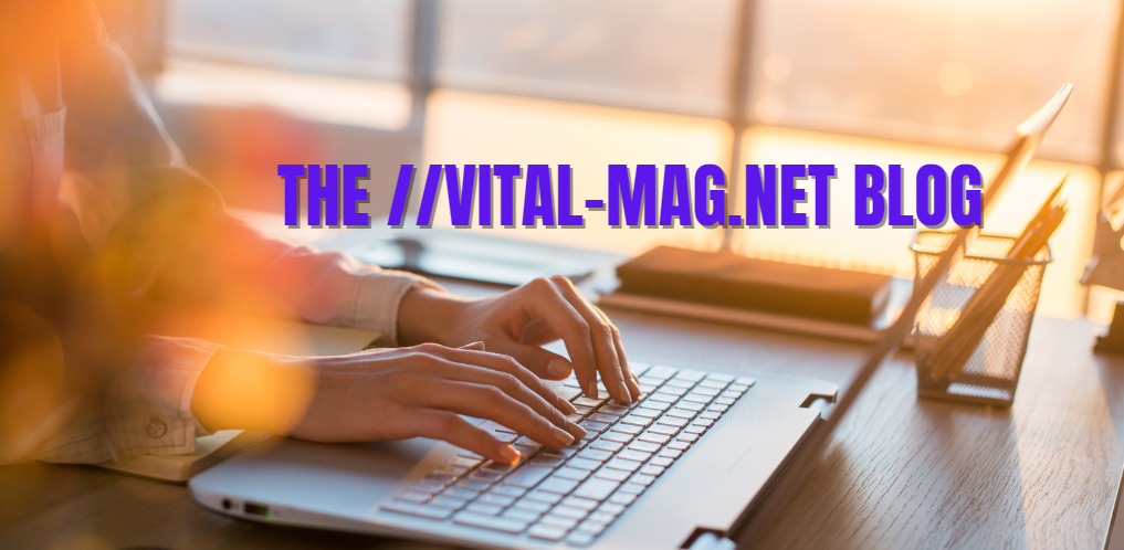 The //vital-mag.net Blog