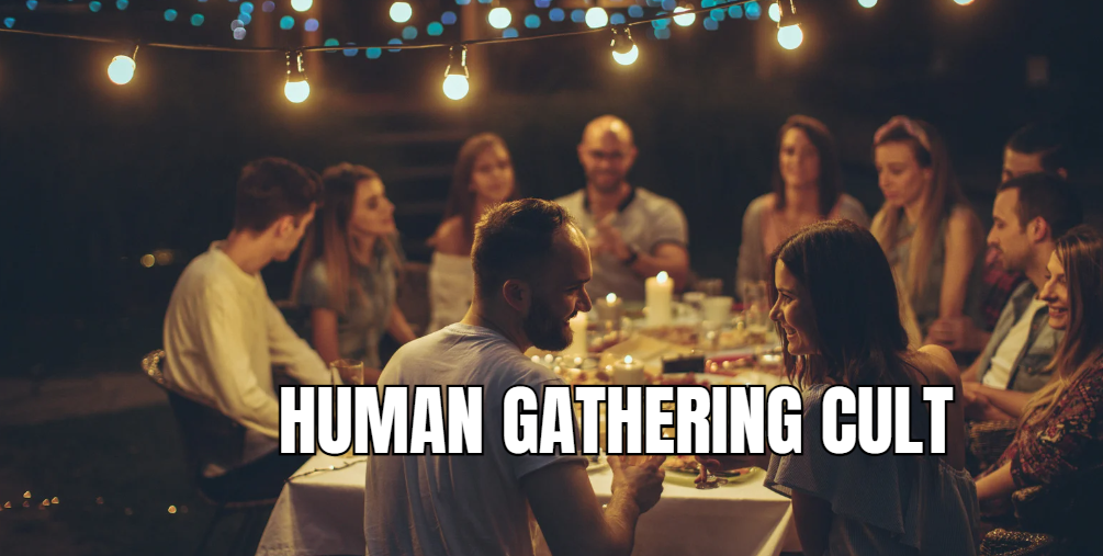 human gathering cult