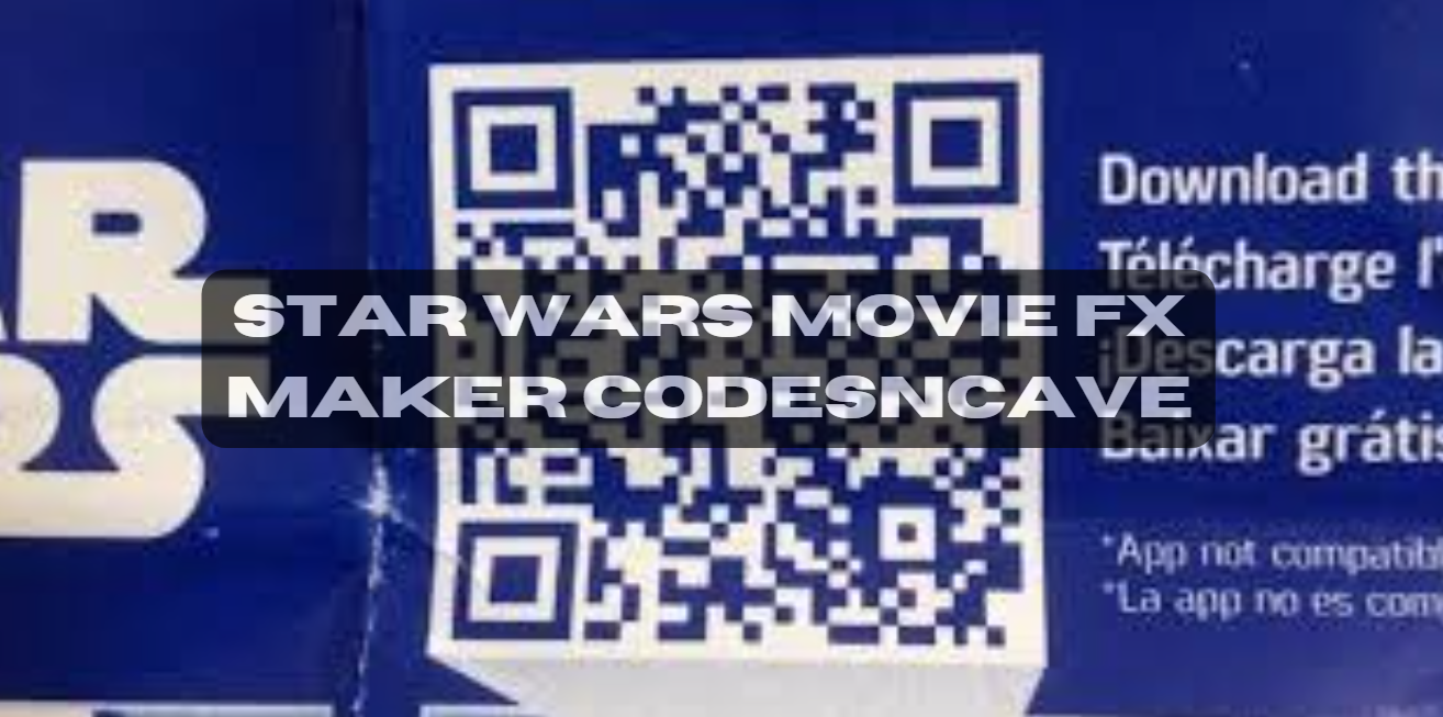 Star Wars Movie FX Maker Codes