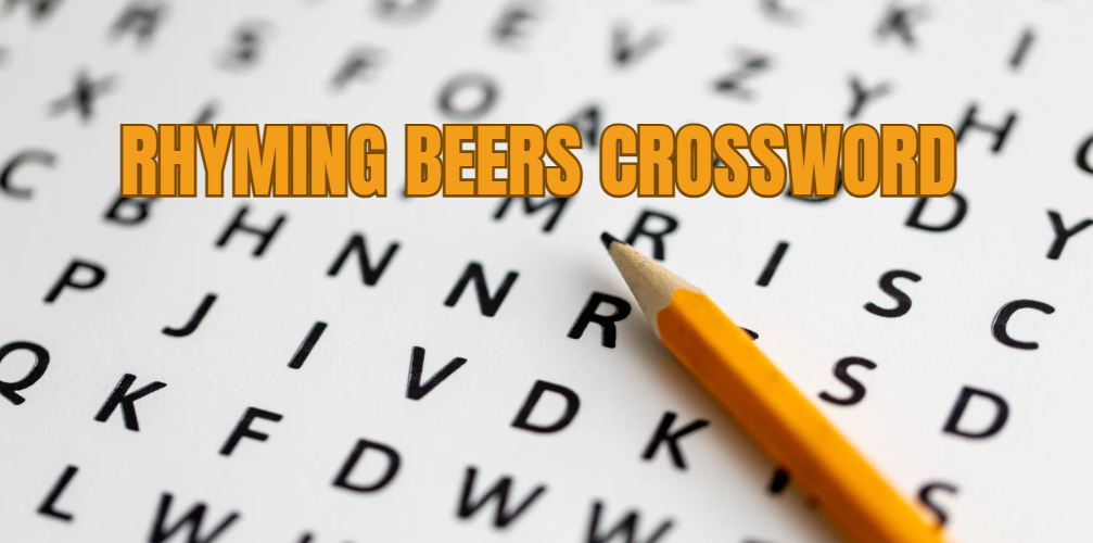 Rhyming Beers Crossword